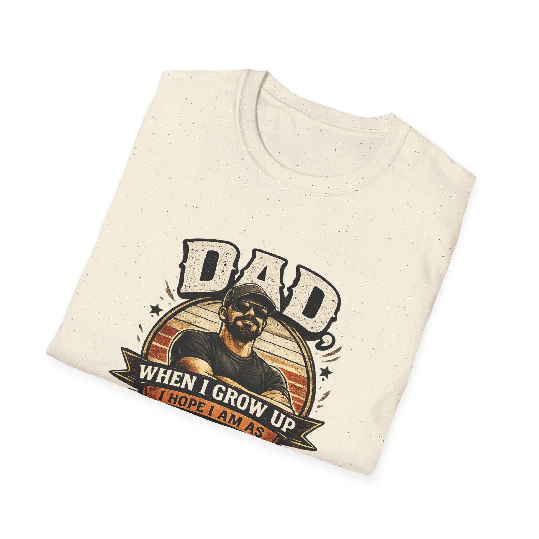 Dad T-Shirt - “When I Grow Up I Hope I’m As Funny As You Think You Are” Vintage Father’s Day Tee