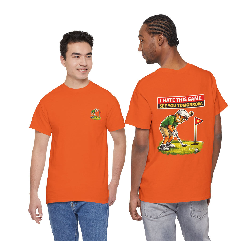 Golf T-Shirt — "I Hate This Game, See You Tomorrow" Funny Golfer Graphic Tee