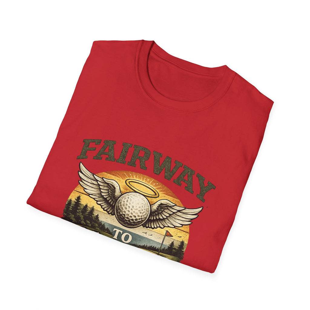 Fairway to Heaven Golf T-Shirt
