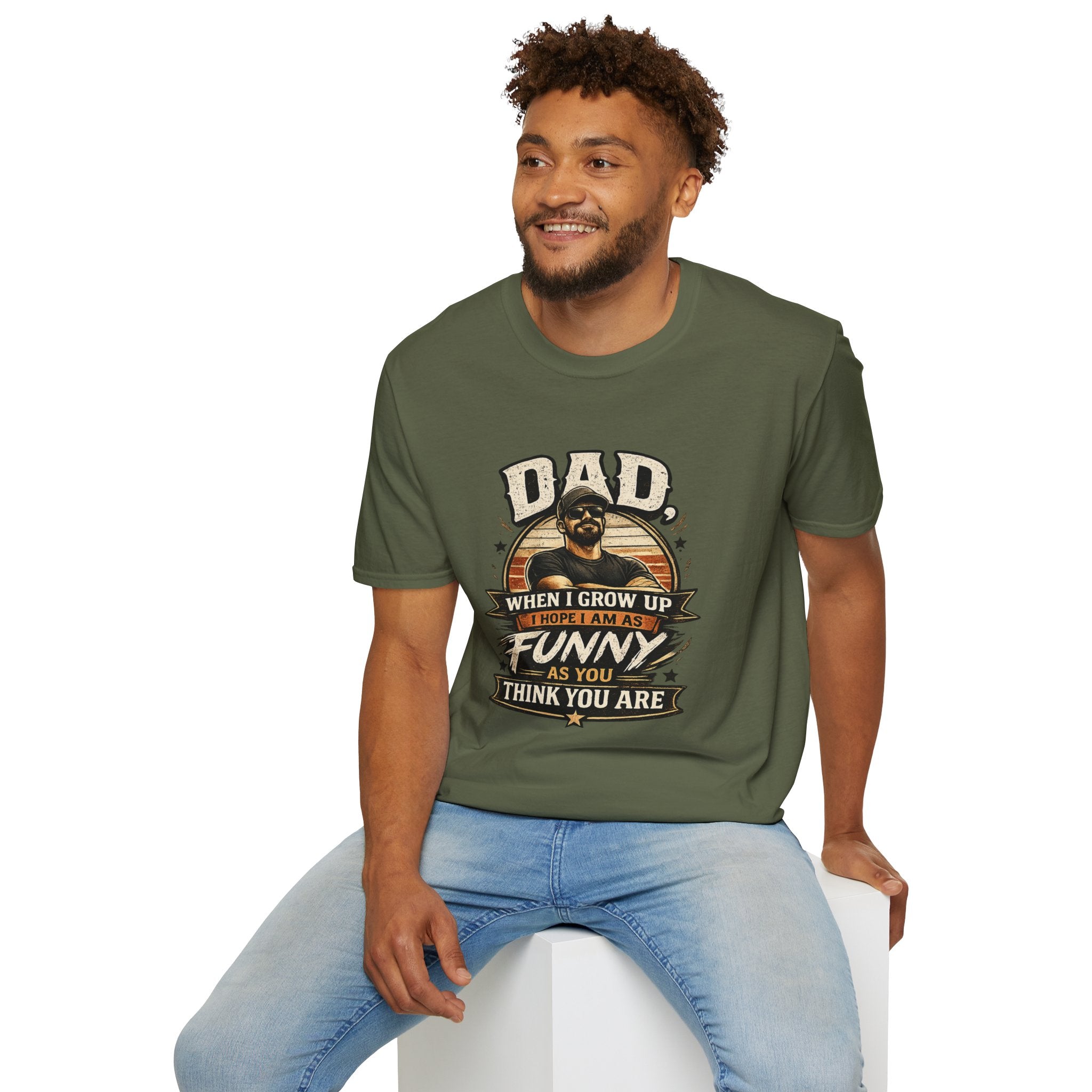 Dad T-Shirt - “When I Grow Up I Hope I’m As Funny As You Think You Are” Vintage Father’s Day Tee