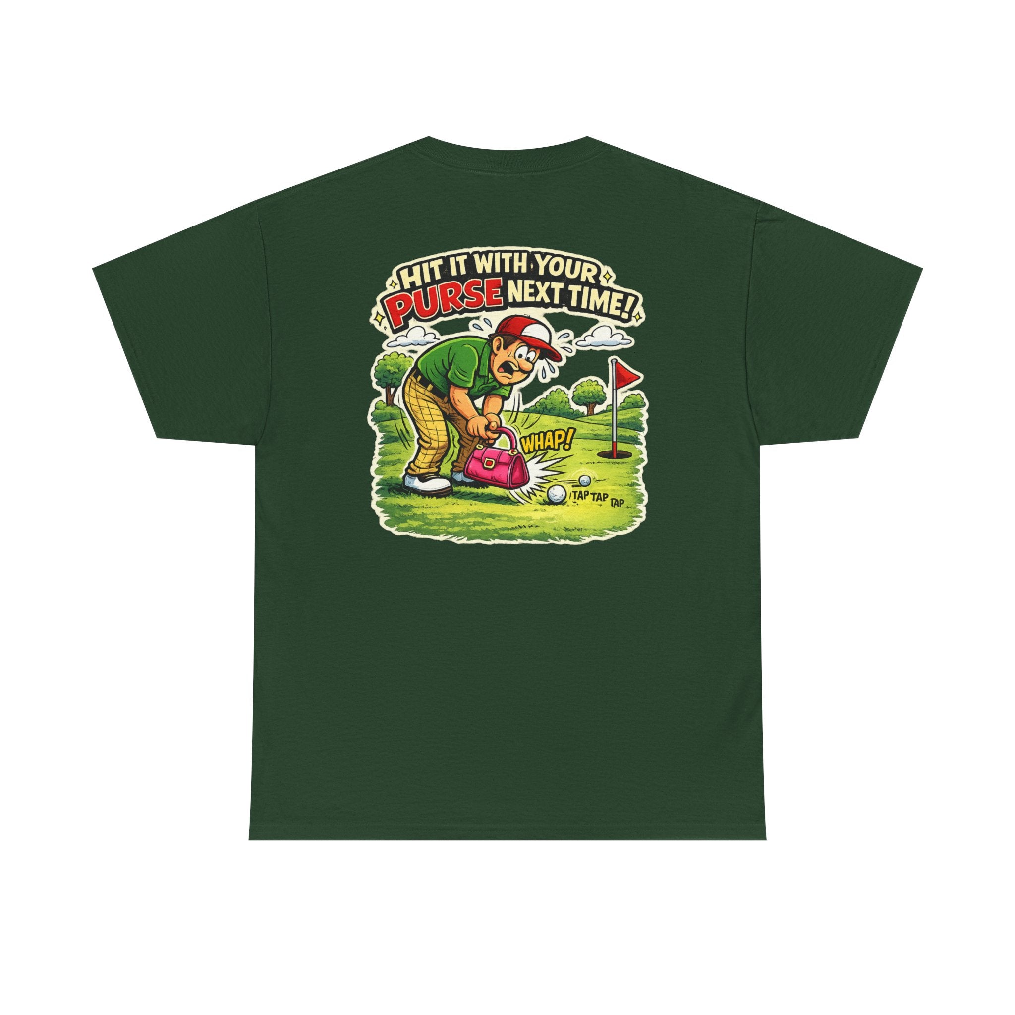 Golf Humor T-Shirt — “Hit It With Your Purse Next Time!” Funny Retro Golf Tee