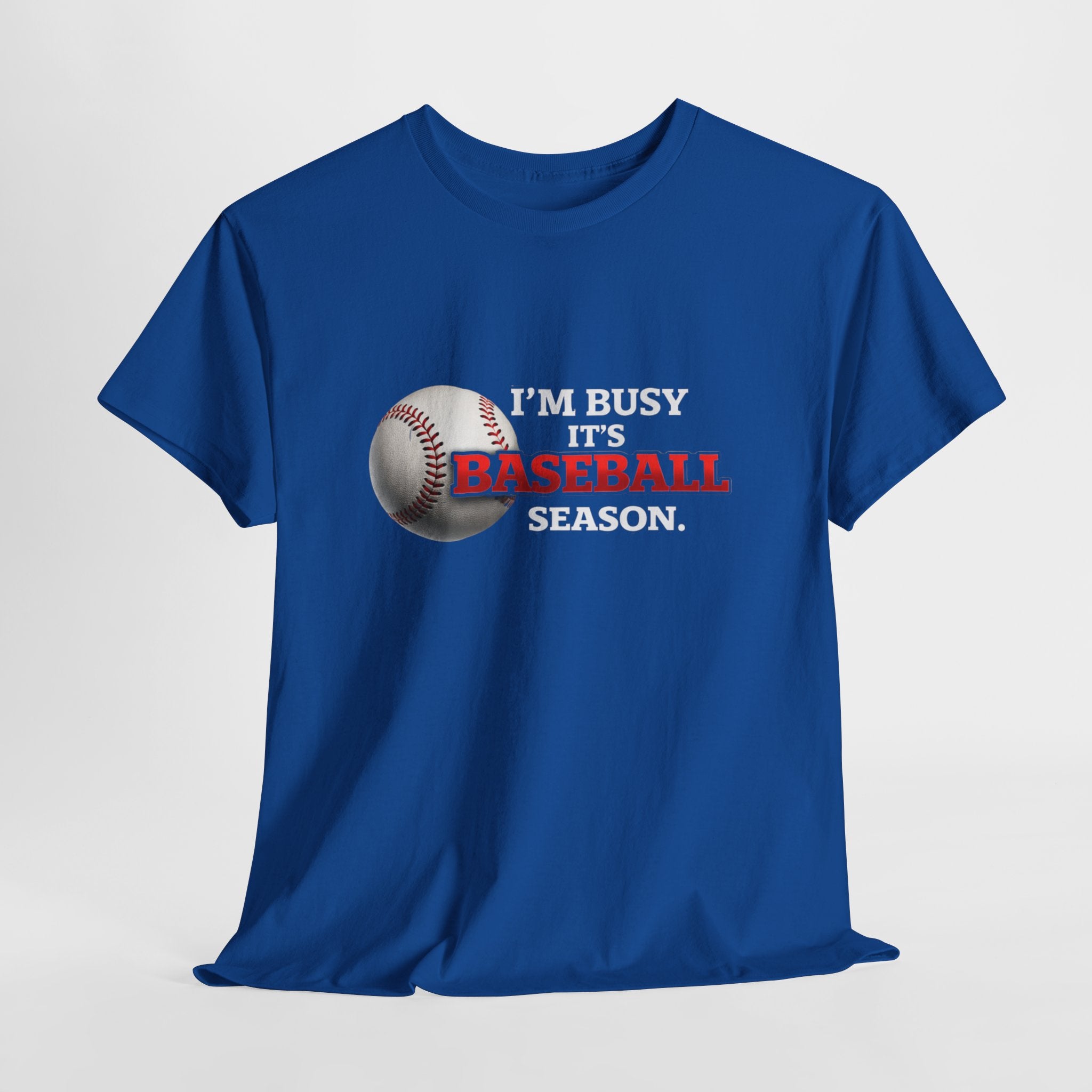I'm Busy It's Baseball Season T-Shirt