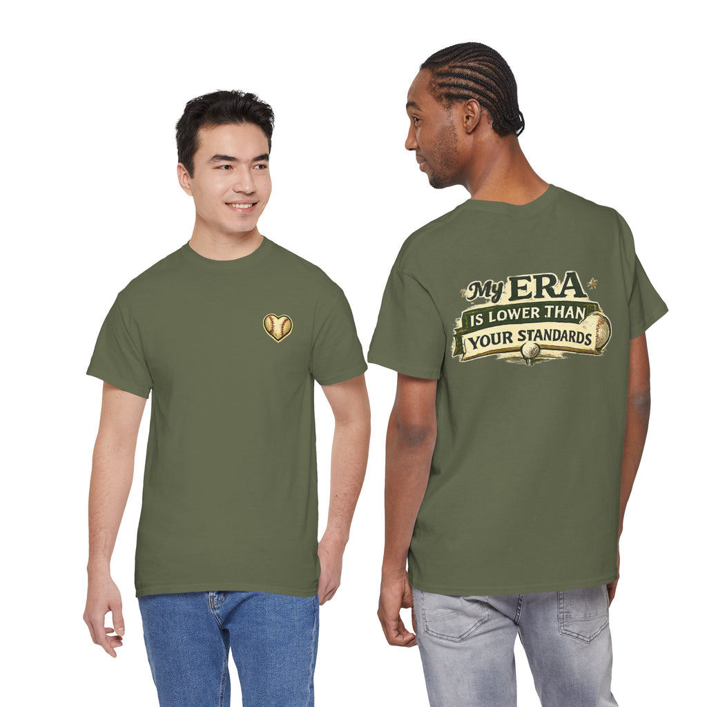 My ERA Is Lower Than Your Standards Tee