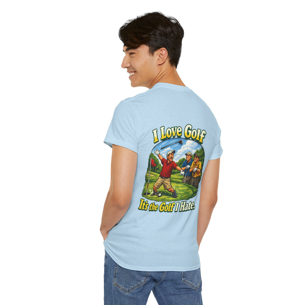 Golf Tee - "I Love Golf, It’s the Golf I Hate" Funny Golfing T-Shirt