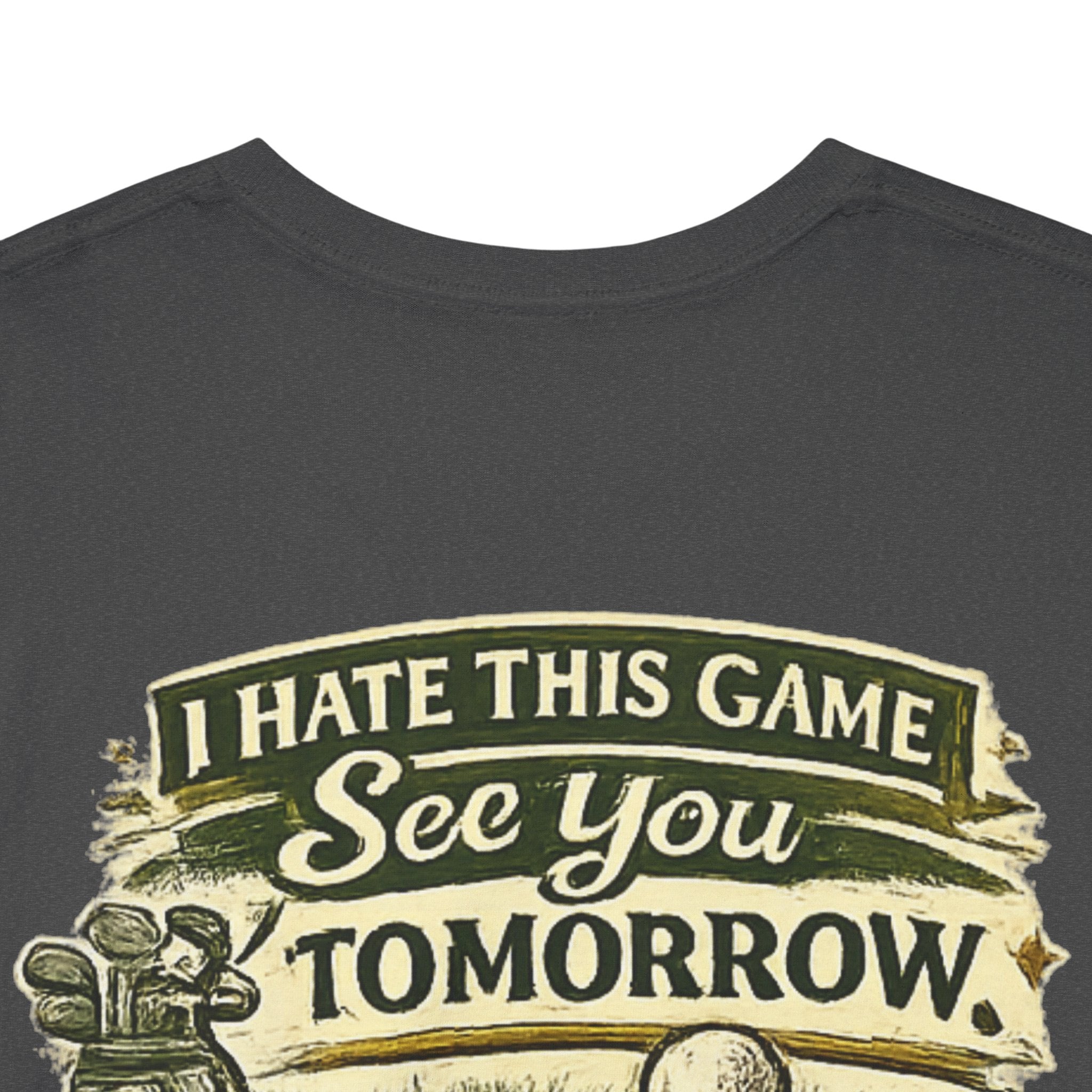 Golf T‑Shirt — "I Hate This Game, See You Tomorrow" Retro Graphic Tee