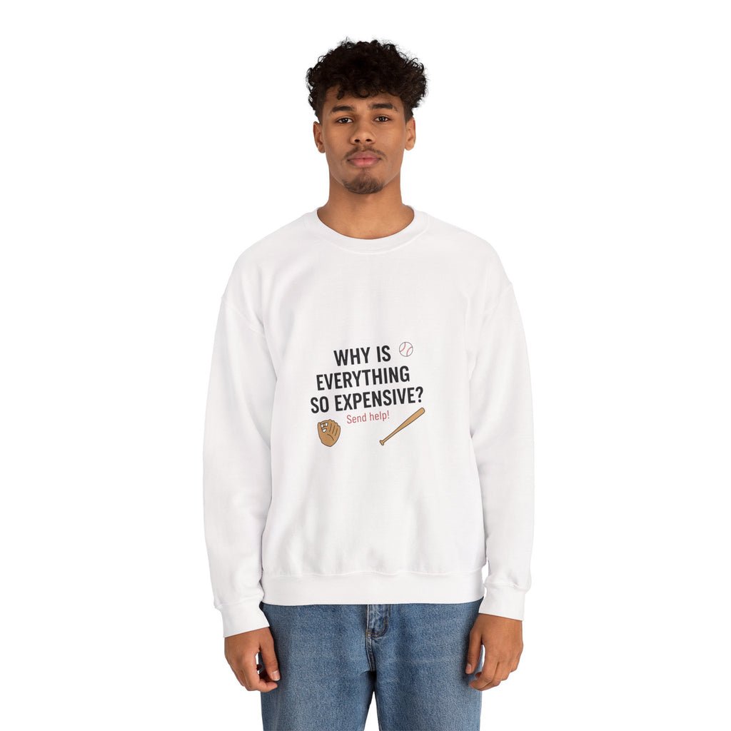 Why Is Everything So Expensive? Sweatshirt | Cost of Living, inflation memes