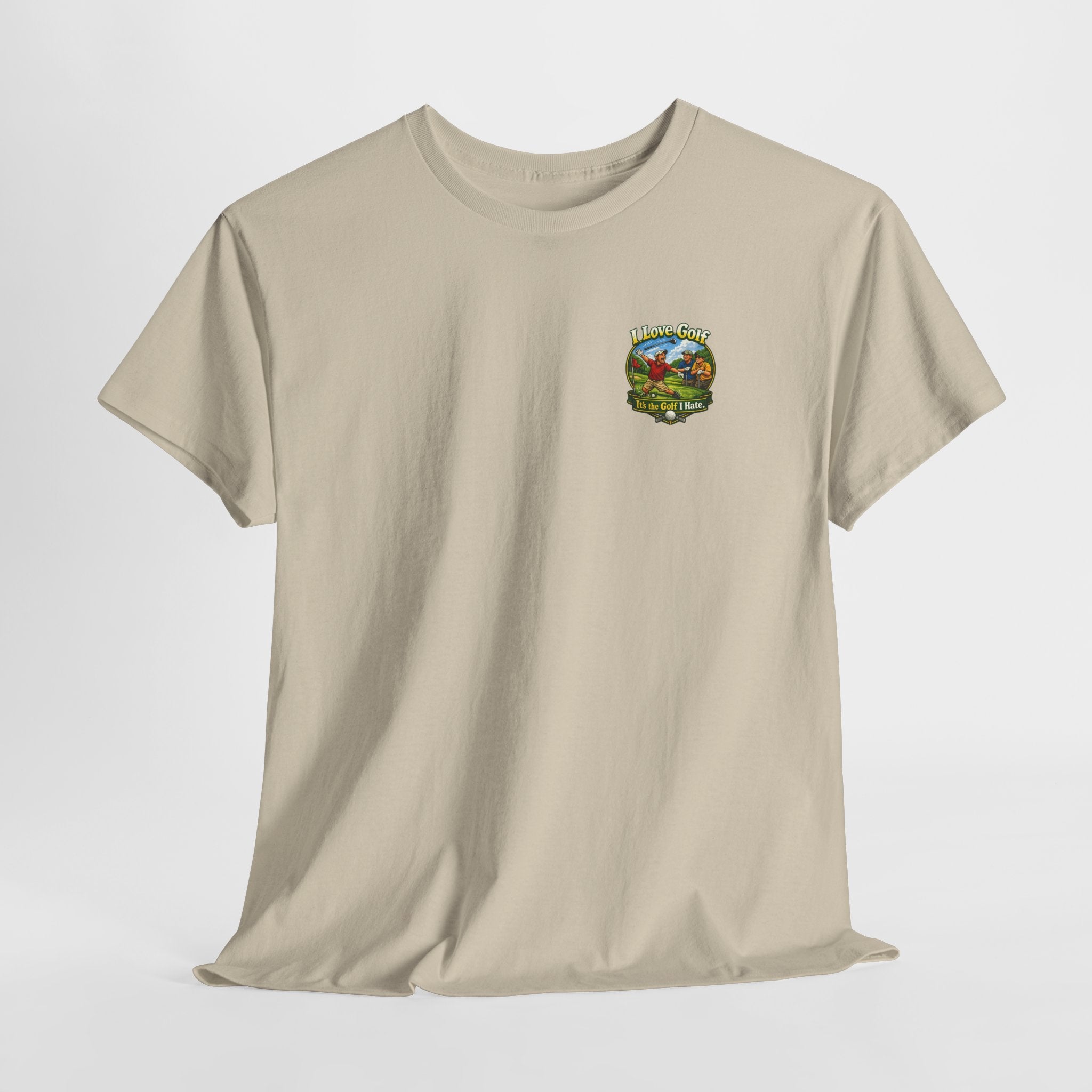 Golf Tee - "I Love Golf, It’s the Golf I Hate" Funny Golfing T-Shirt