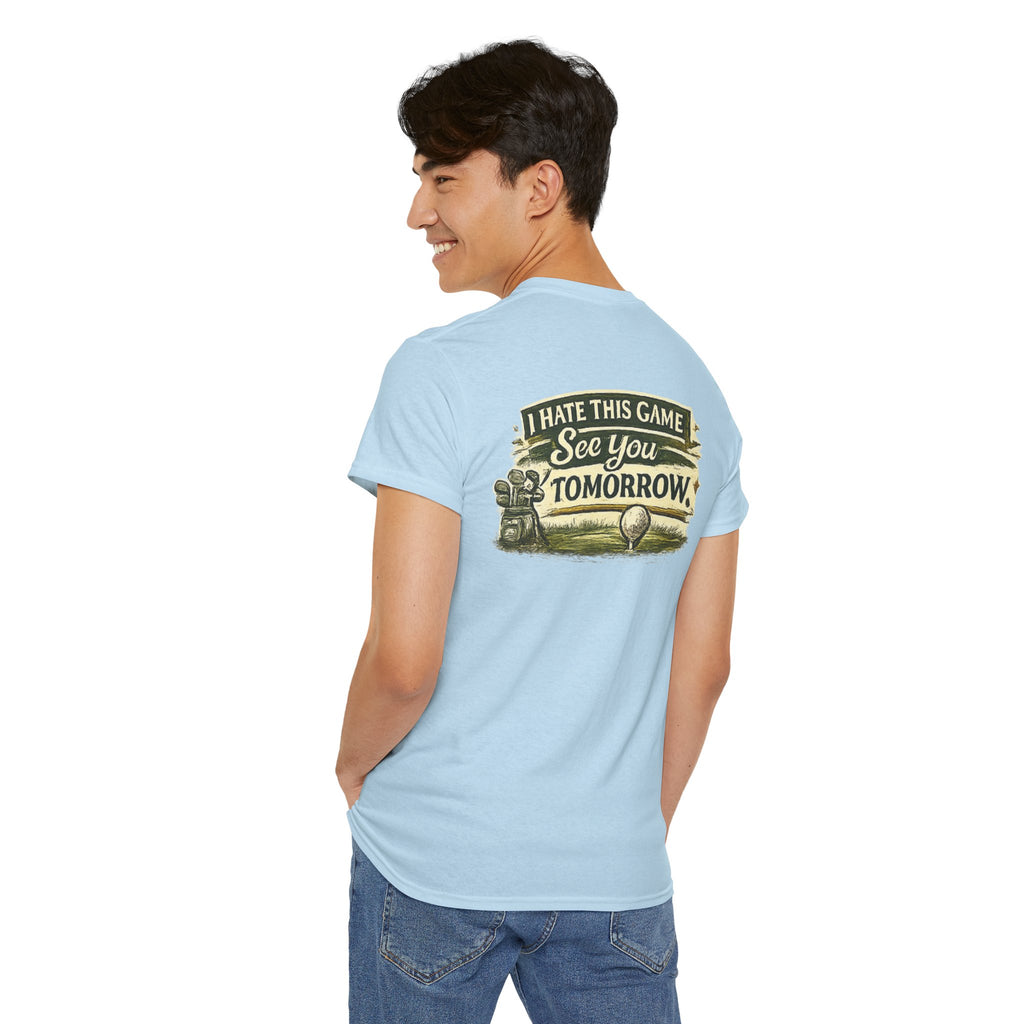 Golf T‑Shirt — "I Hate This Game, See You Tomorrow" Retro Graphic Tee