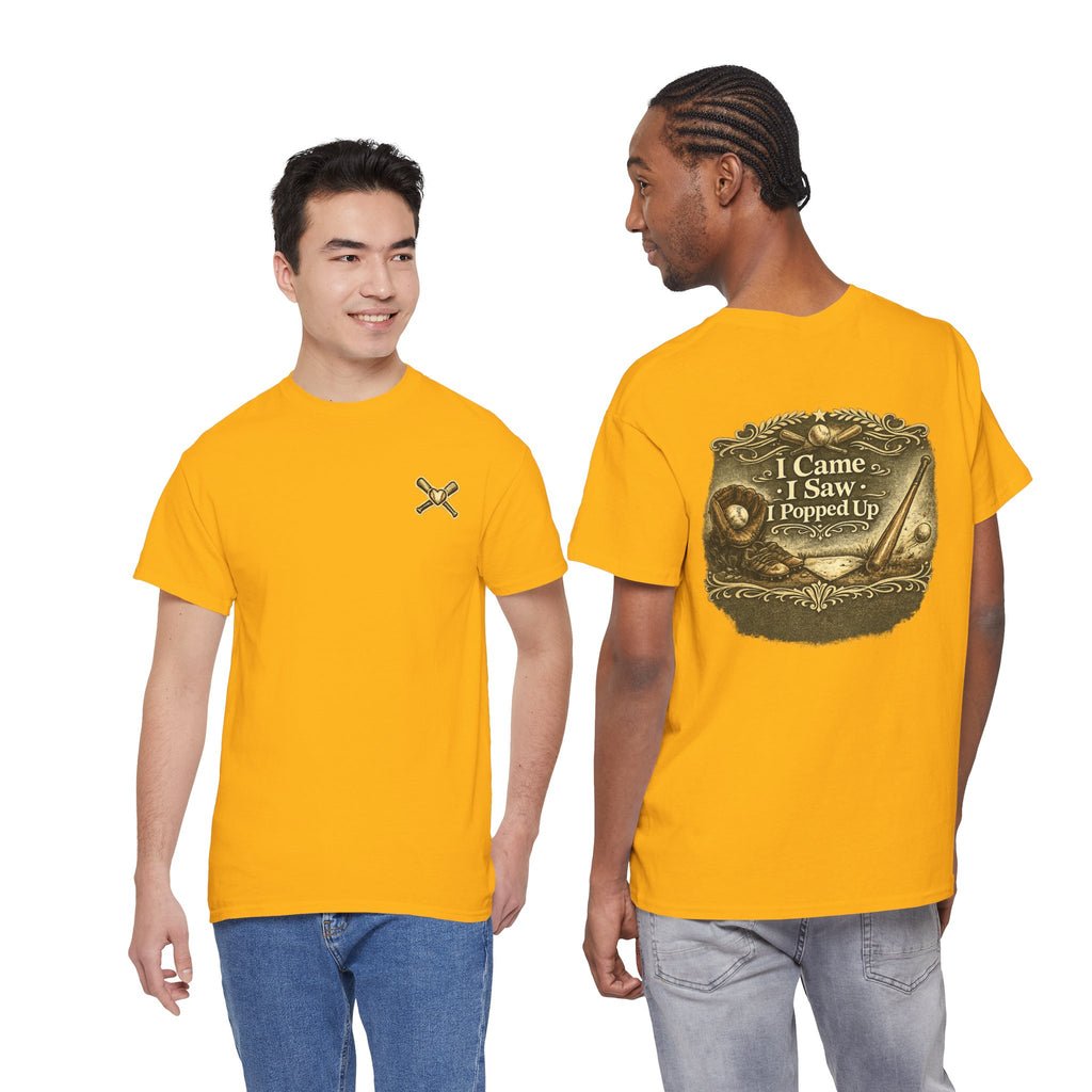 I Came I Saw I Popped Up - Funny Baseball T-Shirt