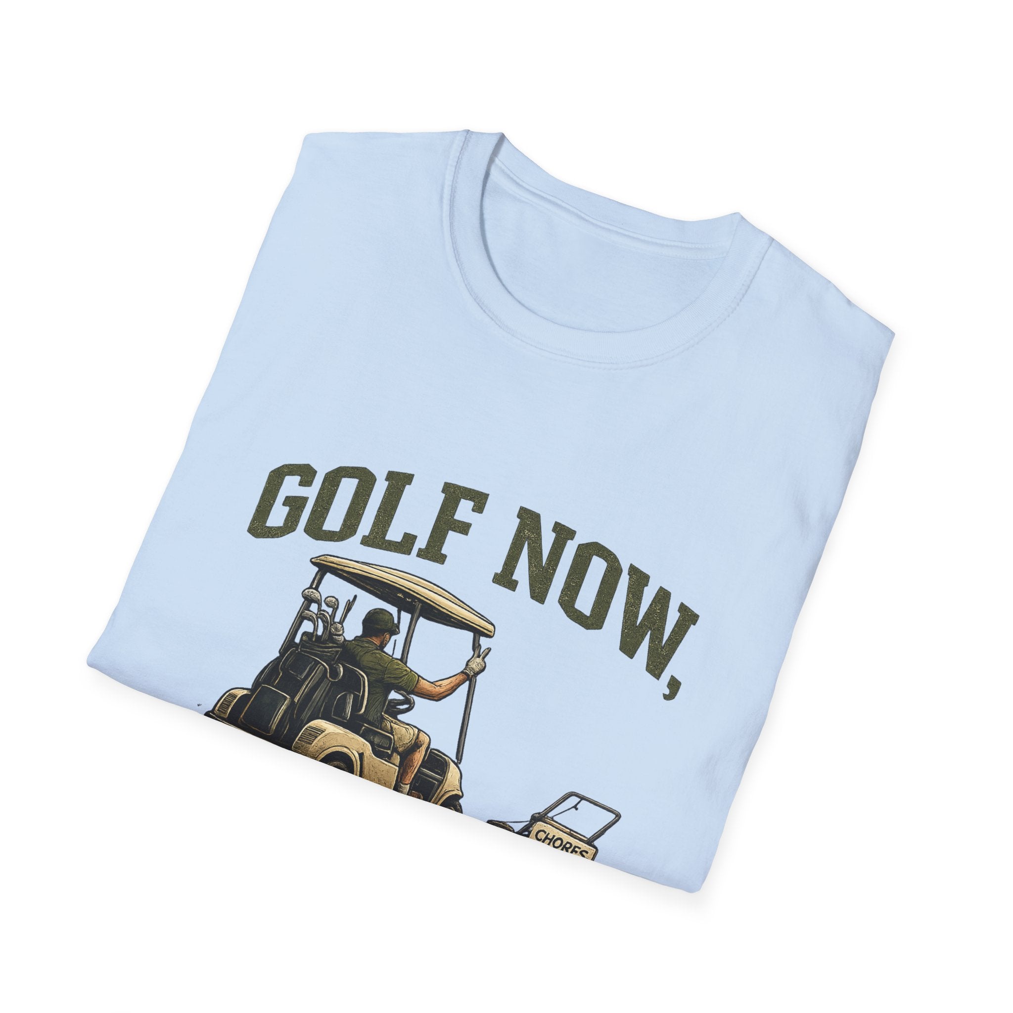 Golf Now, Chores Later T-Shirt