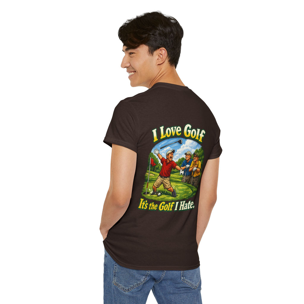 Golf Tee - "I Love Golf, It’s the Golf I Hate" Funny Golfing T-Shirt