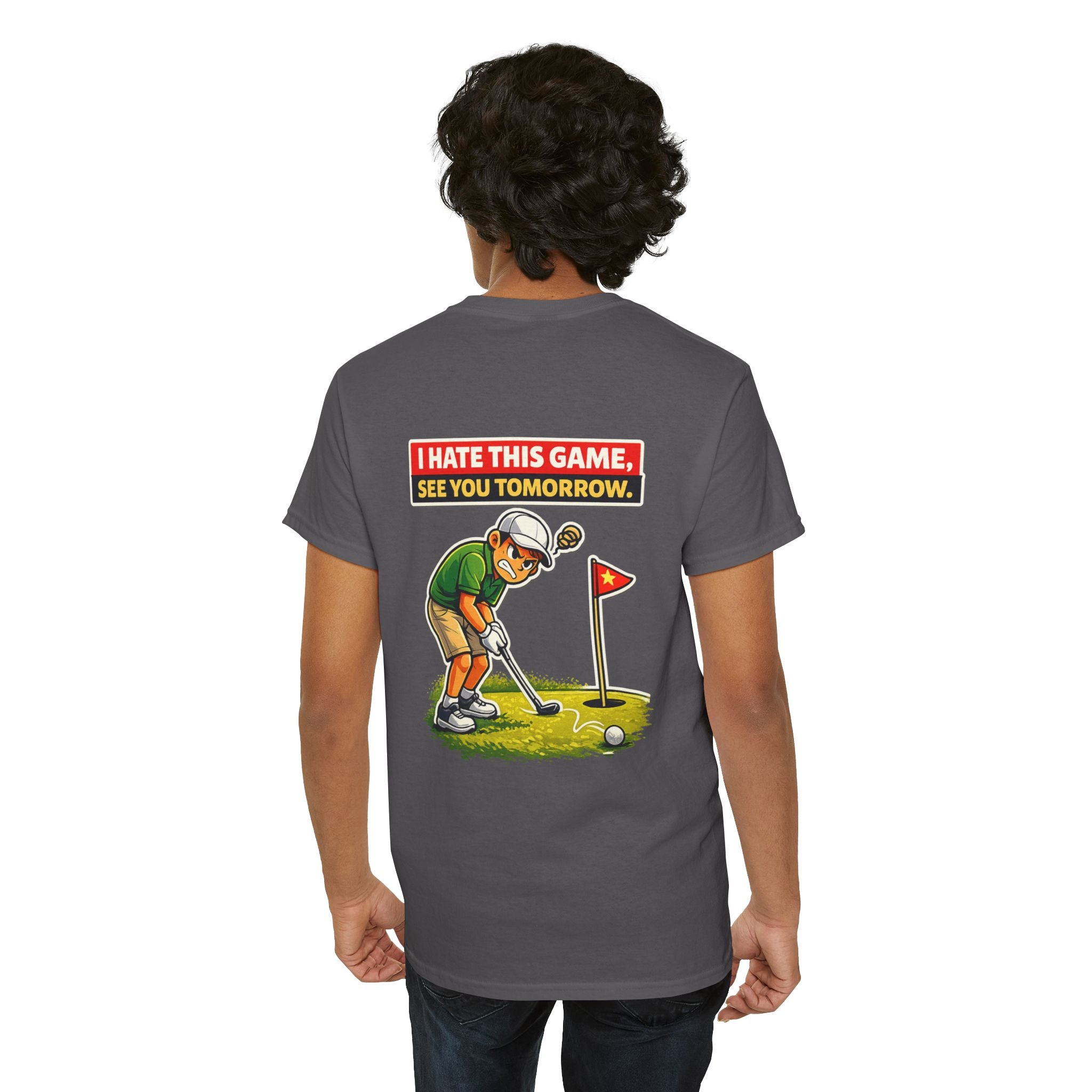 Golf T-Shirt — "I Hate This Game, See You Tomorrow" Funny Golfer Graphic Tee