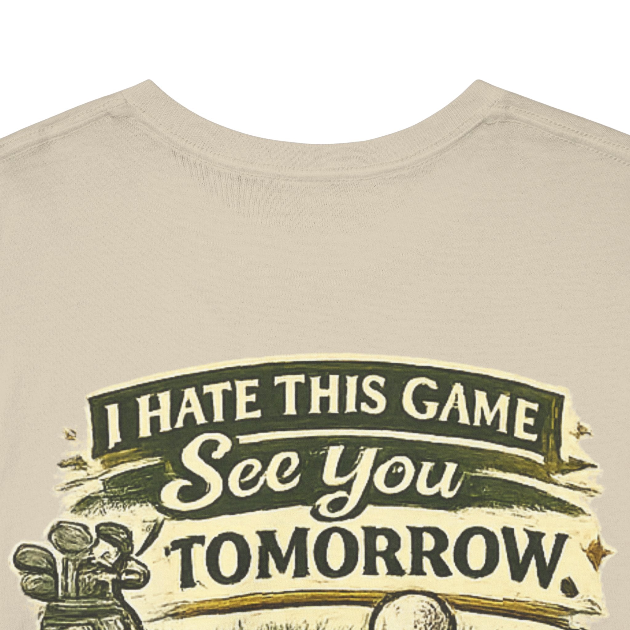 Golf T‑Shirt — "I Hate This Game, See You Tomorrow" Retro Graphic Tee