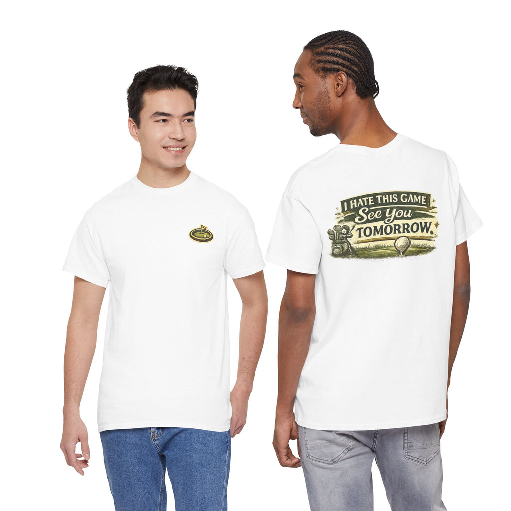 Golf T‑Shirt — "I Hate This Game, See You Tomorrow" Retro Graphic Tee