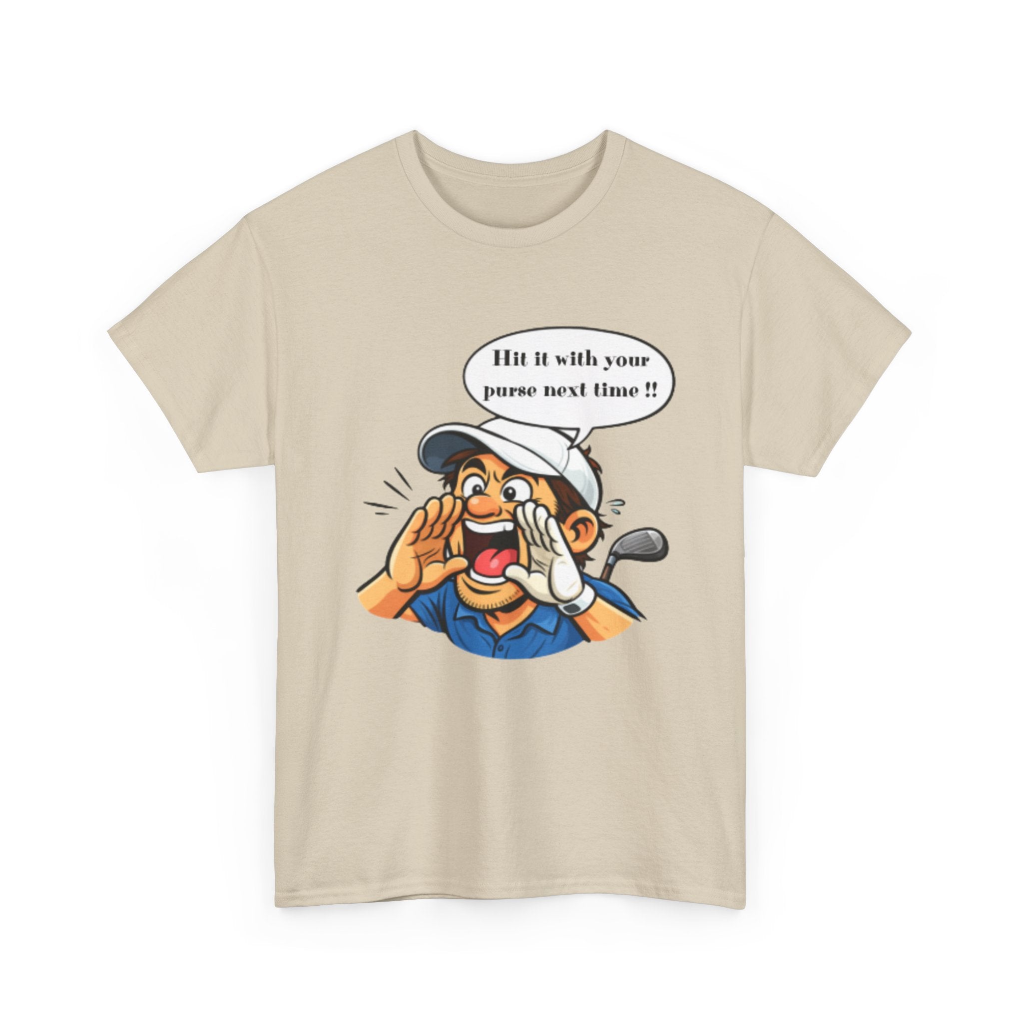 Golf Caddy Cartoon T-Shirt — "Hit it with your purse next time!!" Funny Golf Novelty Tee