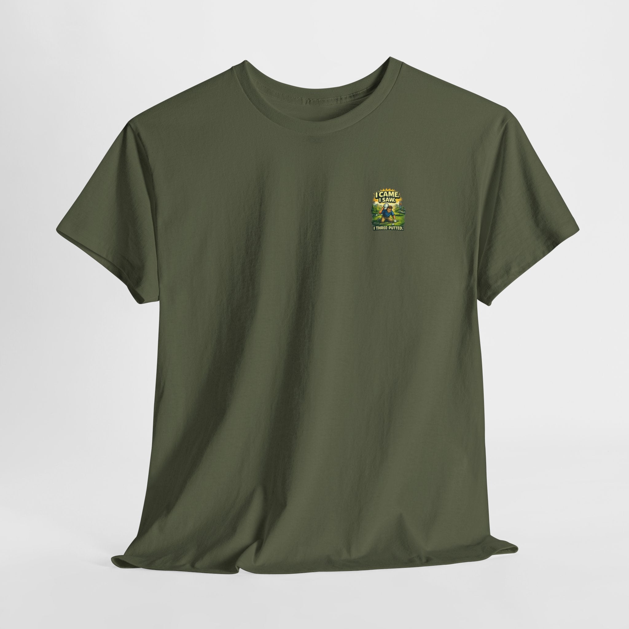 Golf T-Shirt — "I Came. I Saw. I Three-Putted." Funny Golfing Shirt