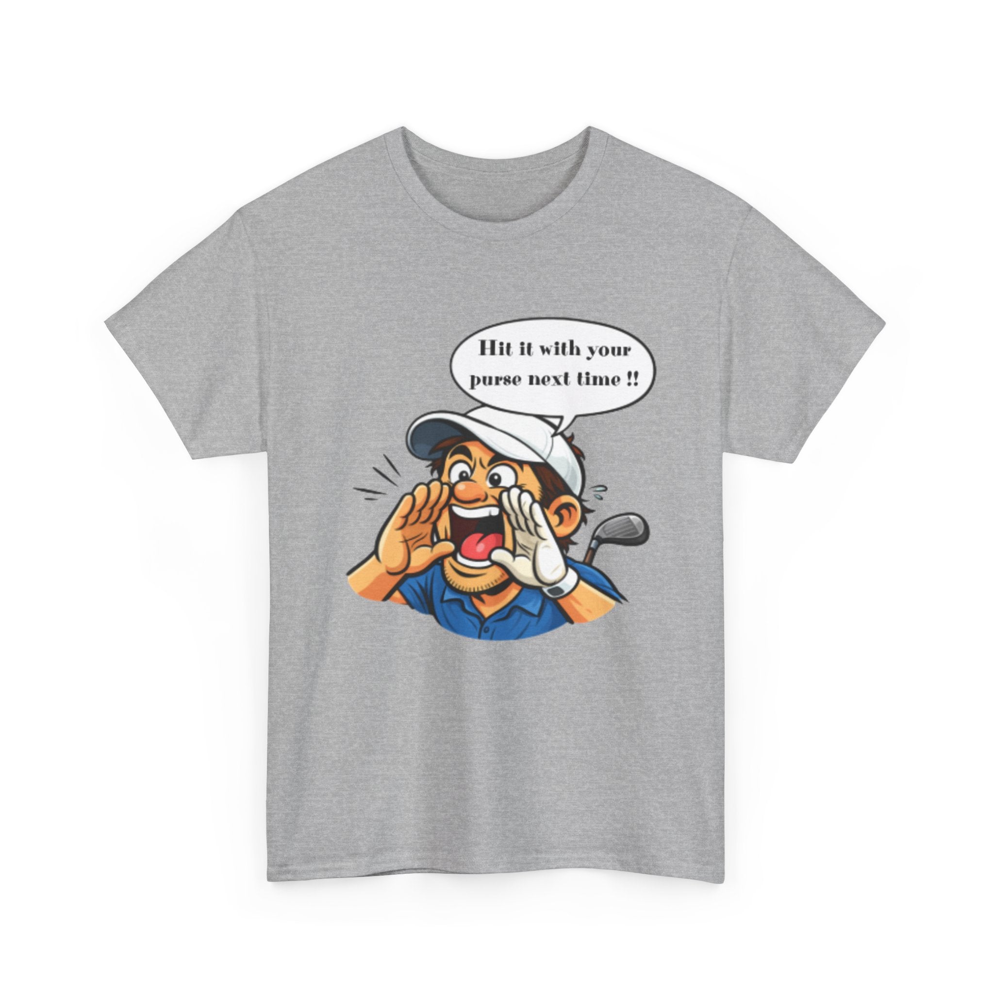 Golf Caddy Cartoon T-Shirt — "Hit it with your purse next time!!" Funny Golf Novelty Tee