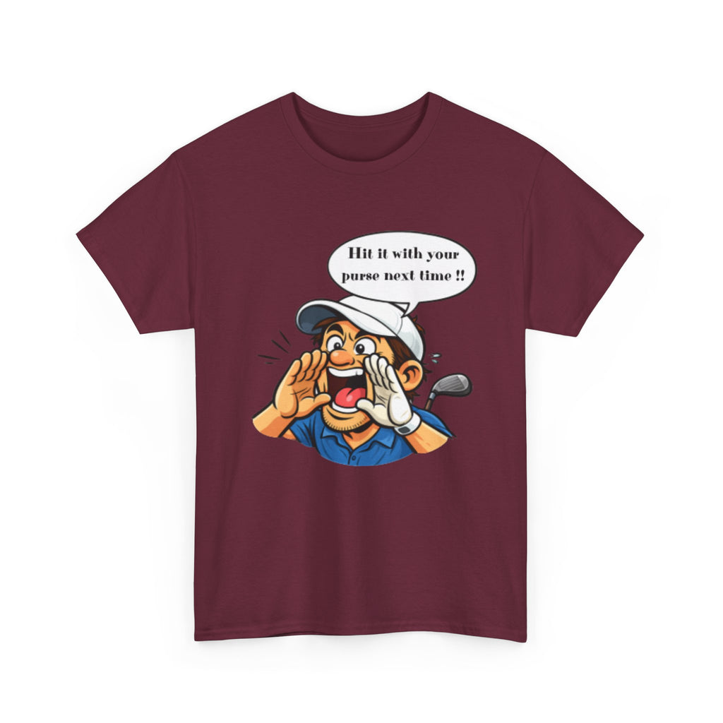 Golf Caddy Cartoon T-Shirt — "Hit it with your purse next time!!" Funny Golf Novelty Tee