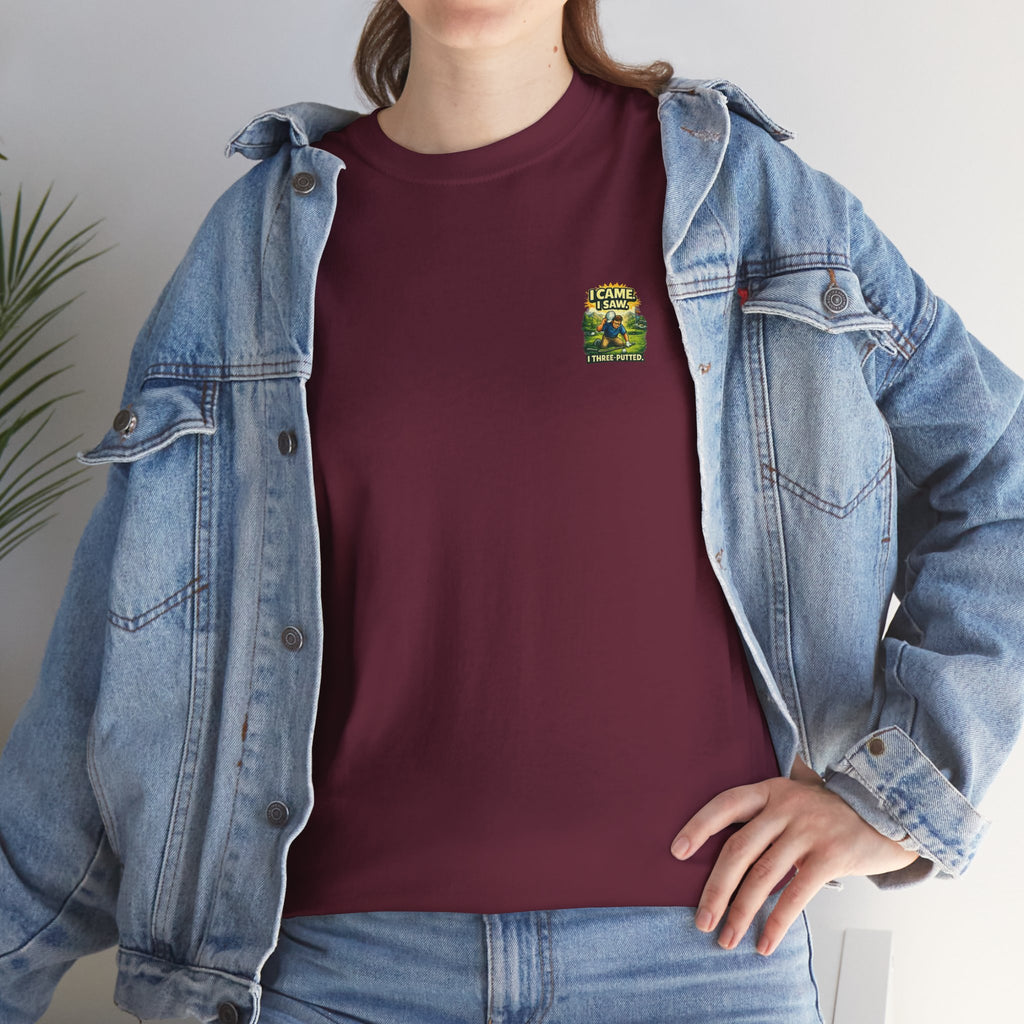 Golf T-Shirt — "I Came. I Saw. I Three-Putted." Funny Golfing Shirt