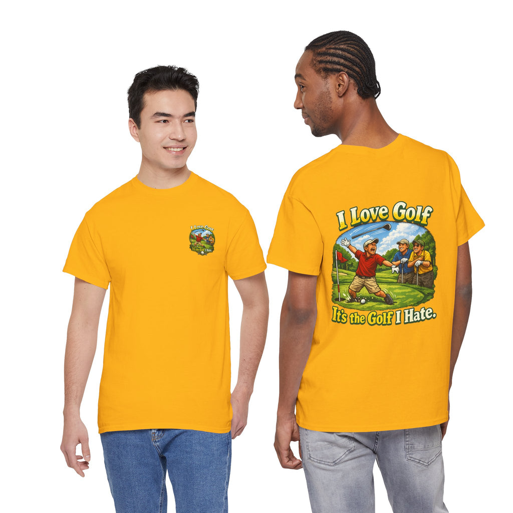 Golf Tee - "I Love Golf, It’s the Golf I Hate" Funny Golfing T-Shirt