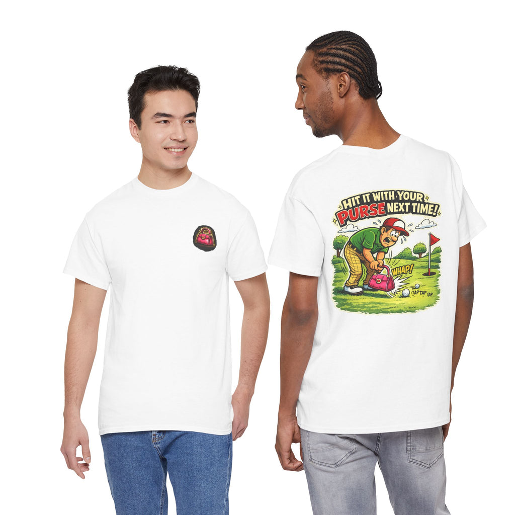 Golf Humor T-Shirt — “Hit It With Your Purse Next Time!” Funny Retro Golf Tee