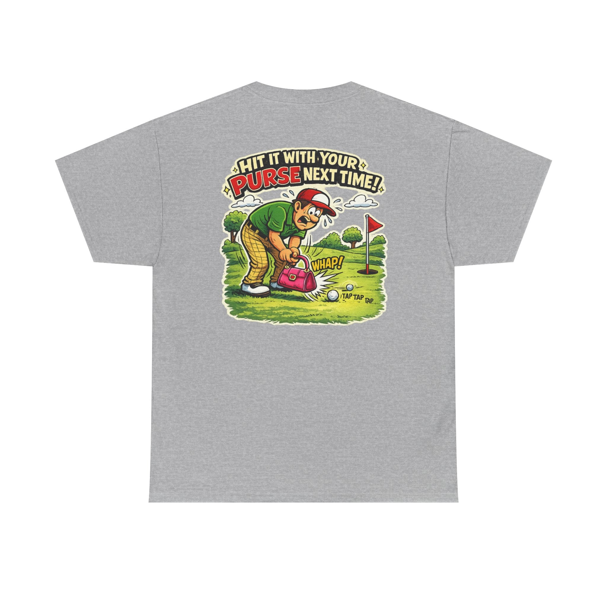 Golf Humor T-Shirt — “Hit It With Your Purse Next Time!” Funny Retro Golf Tee