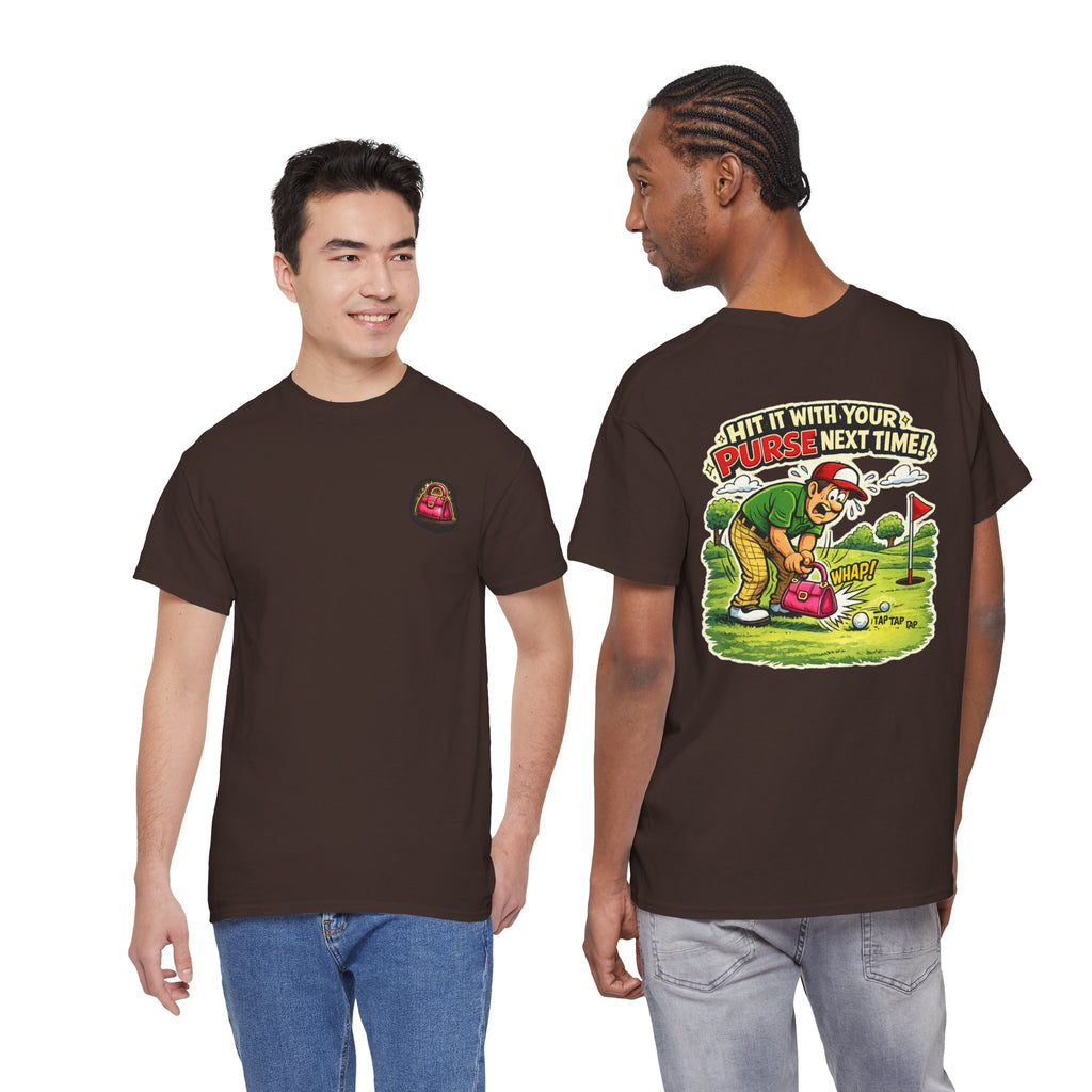 Golf Humor T-Shirt — “Hit It With Your Purse Next Time!” Funny Retro Golf Tee