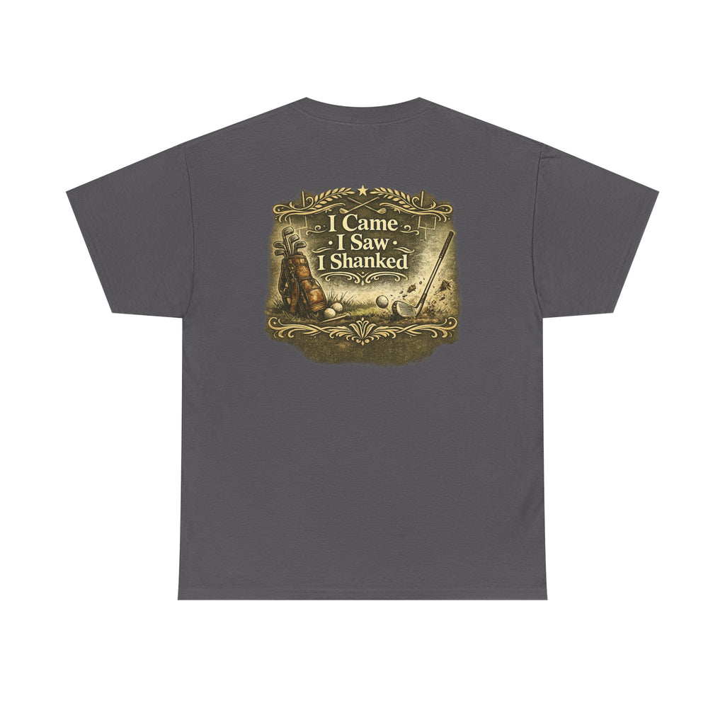 I Came I Saw I Shanked T‑Shirt — Funny Golf Vintage  Tee