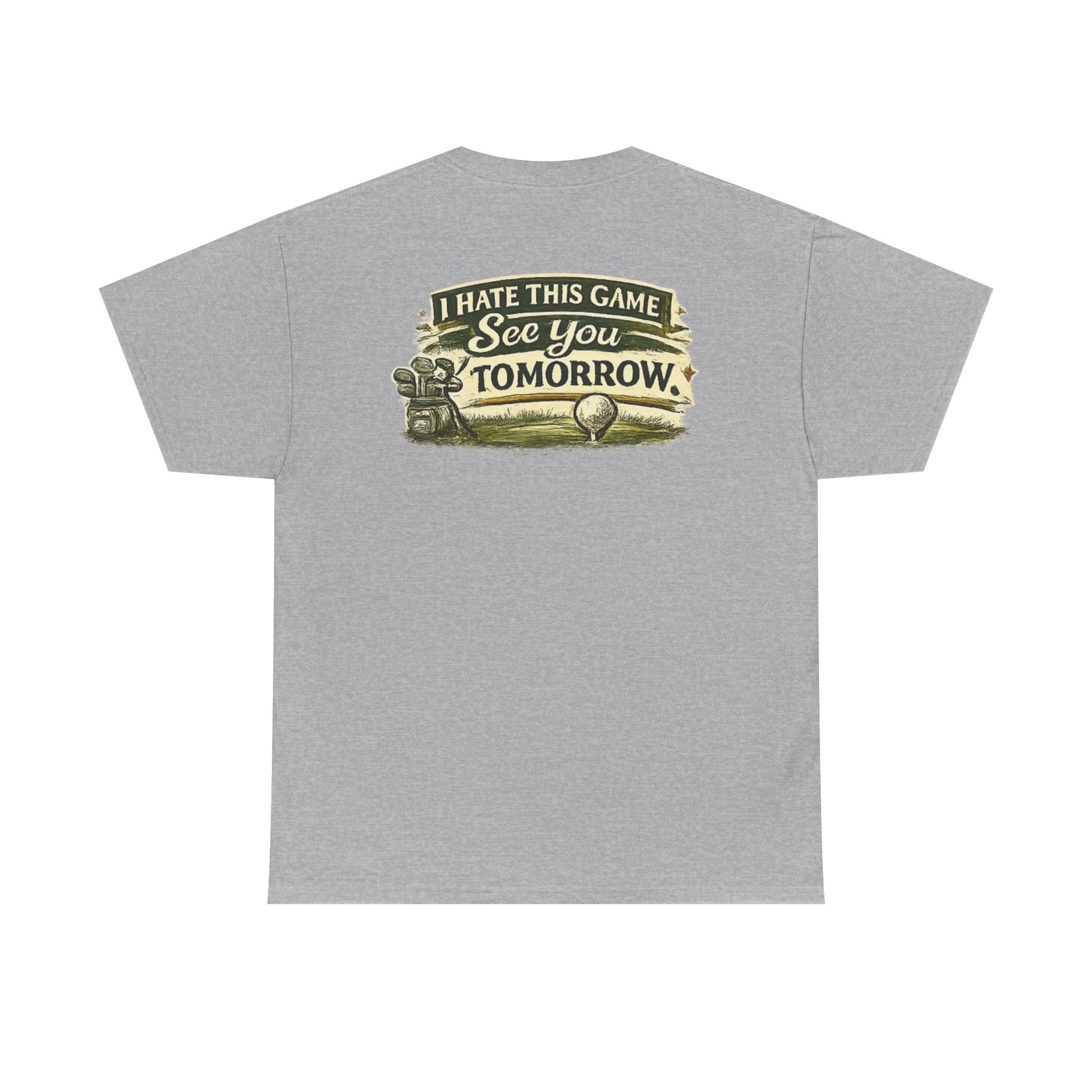 Golf T‑Shirt — "I Hate This Game, See You Tomorrow" Retro Graphic Tee