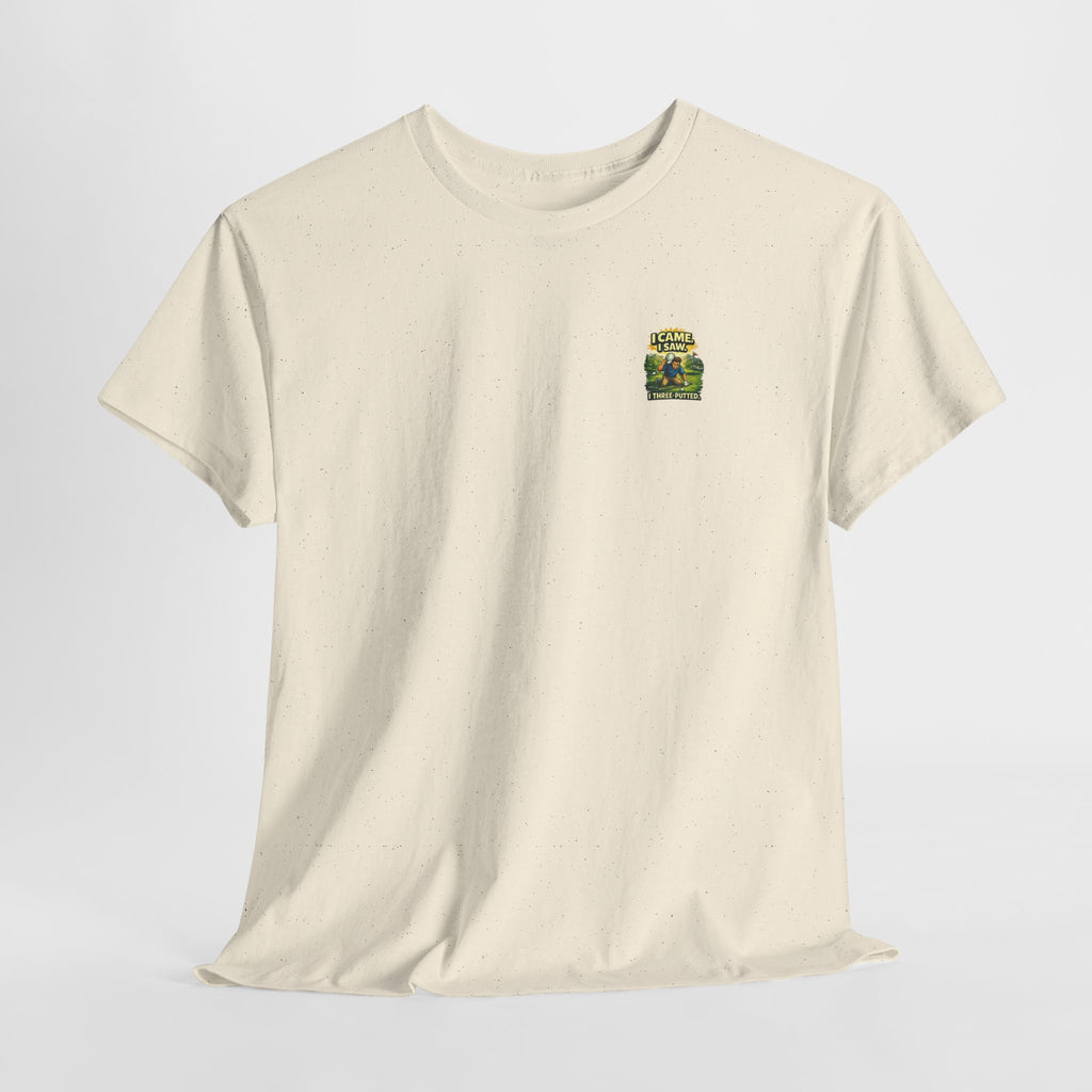 Golf T-Shirt — "I Came. I Saw. I Three-Putted." Funny Golfing Shirt